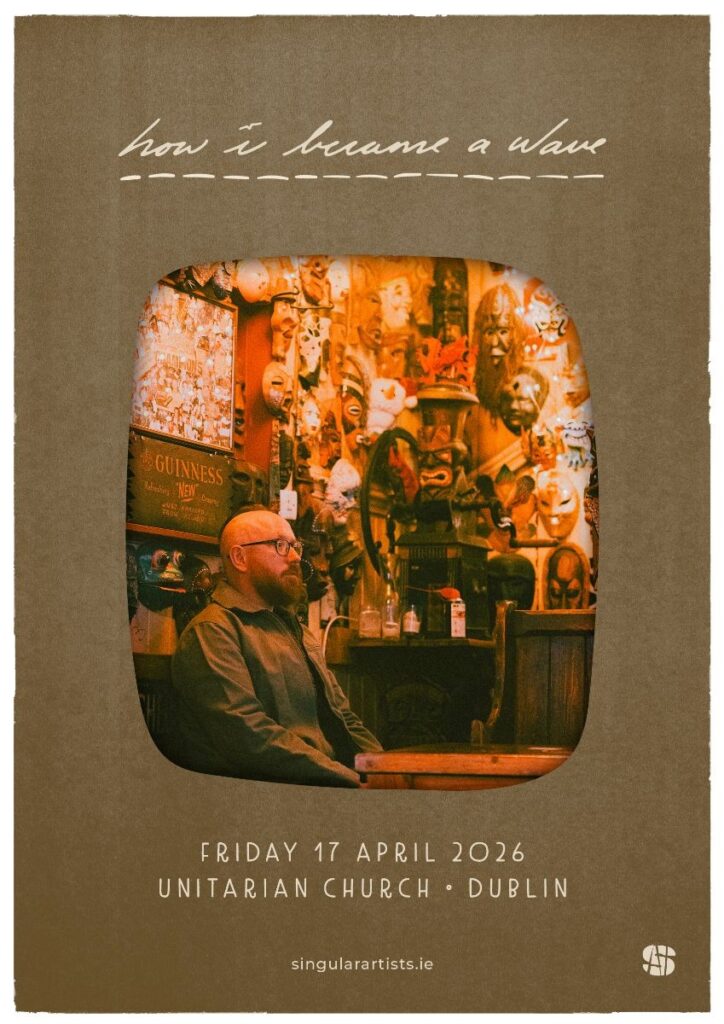 How I Became a Wave Dublin