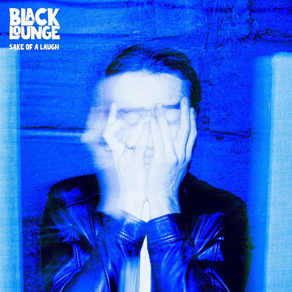 Black lounge Single ‘Sake Of A Laugh’