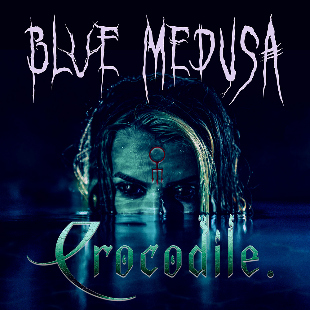 BLUE MEDUSA unleash brand new single 'CROCODILE.'