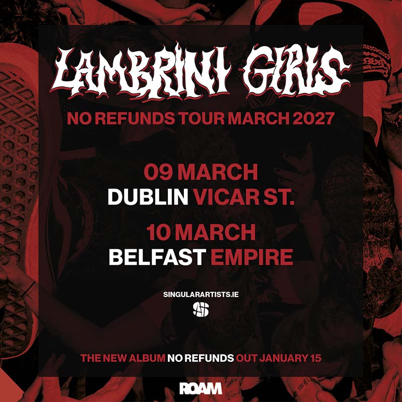 Lambrini Girls Vicar Street, Dublin and Empire, Belfast