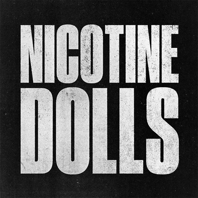 NICOTINE DOLLS new single 'Here To California'