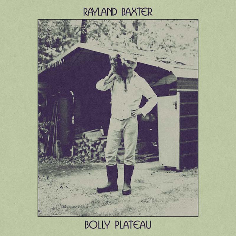 Rayland Baxter new single 'Bolly Plateau'