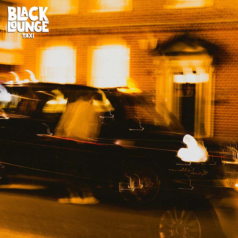 Black Lounge Share The New Single ‘Taxi’
