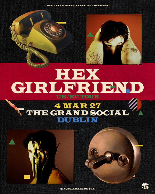 Hex Girlfriend The Grand Social Dublin