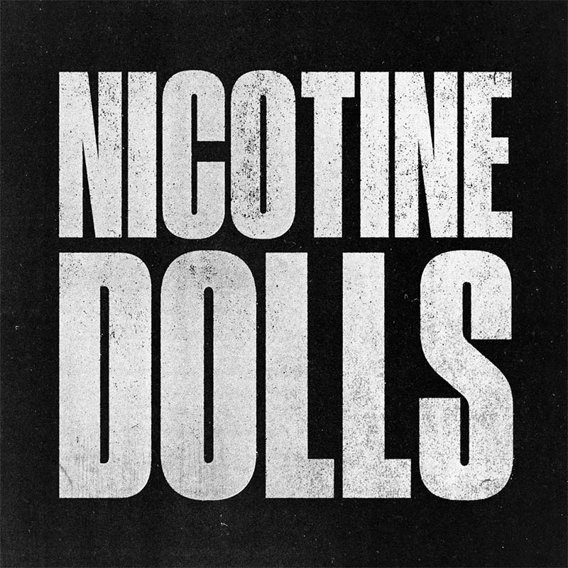 NICOTINE DOLLS drop new single 'Gimme Sympathy'